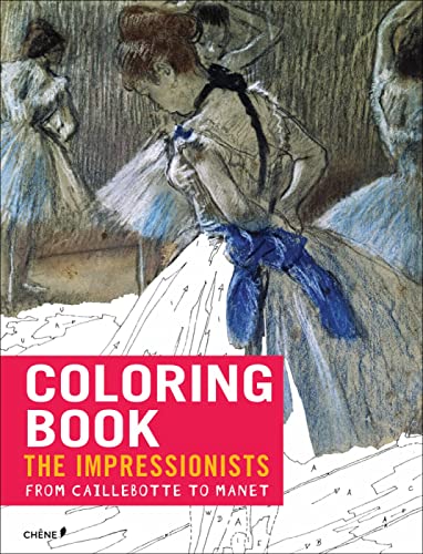 Impressionists: From Caillebotte to Manet: Coloring Book