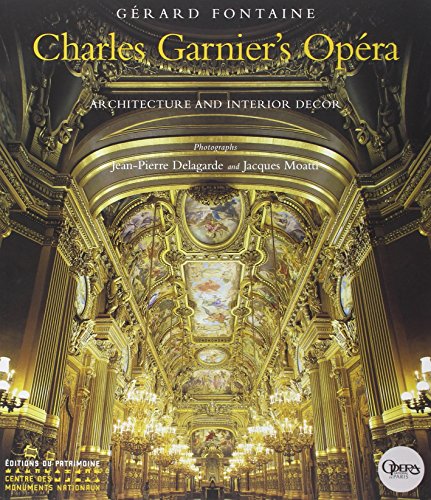 Opéra de Charles Garnier. Architecture et décor intérieur, (version anglaise)