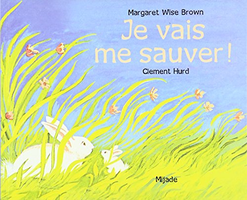 Cover of Je Vais Me Sauver / the Runaway Bunny (French Edition) by Brown, Margaret Wise, paperback Book