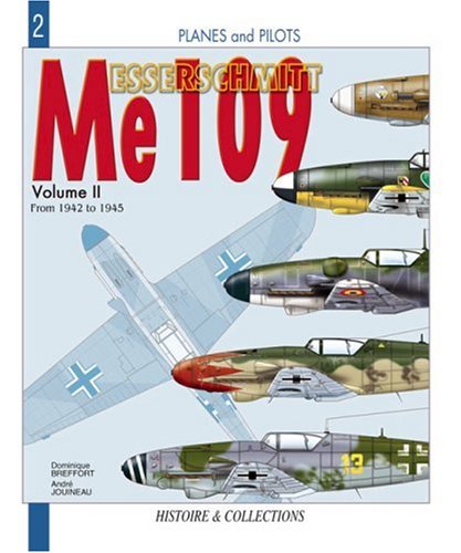 Messerschmitt Me109: From 1942 to 1945 (Planes and Pilots)
