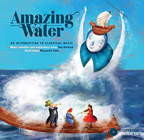 Cover of Amazing Water: An Introduction to Classical Music by Gerhard, Ana, Hardcover Book