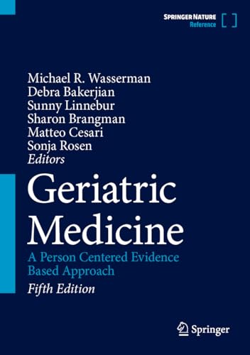 Geriatric Medicine: A Person Centered Evidence Based Approach