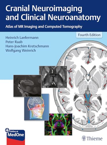 Cranial Neuroimaging and Clinical Neuroanatomy: Atlas of MR Imaging and Computed Tomography