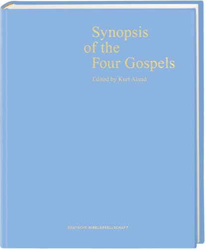 Synopsis of the Four Gospels: Greek - English Edition of the Synopsis Quattuor Evangeliorum (English and Greek Edition)