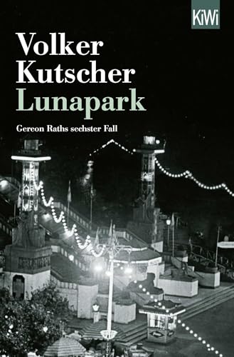 Lunapark: Gereon Raths sechster Fall (German Edition)