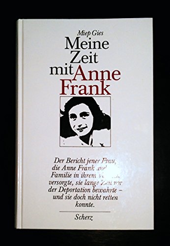 Anne Frank Remembered : The Story of the Woman Who Helped to Hide the Frank Family