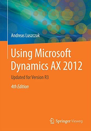Using Microsoft Dynamics AX 2012: Updated for Version R3