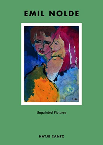 Emil Nolde: Unpainted Pictures