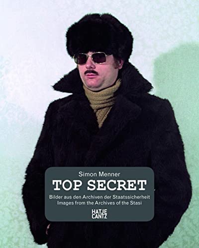 Top Secret: Images from the Stasi Archives