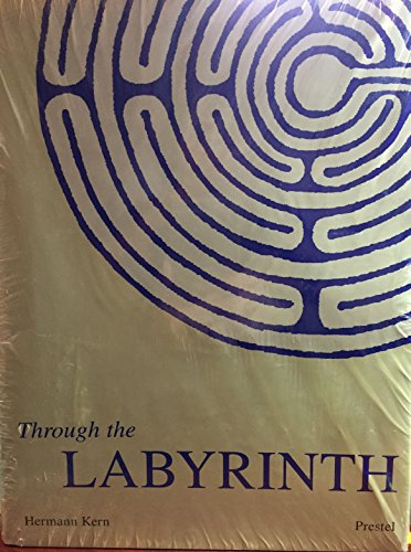 Through the Labyrinth: Designs and Meanings Over 5,000 Years