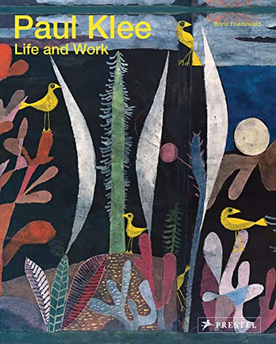 Cover of Paul Klee: Life and Work by Friedewald, Boris, Paperback Book
