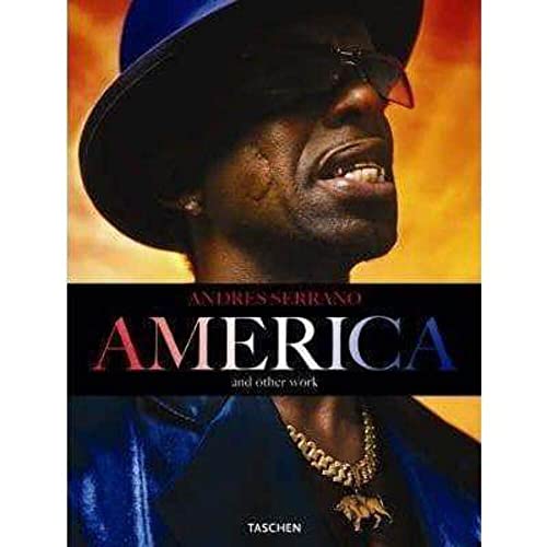 Andres Serrano America: And Other Work