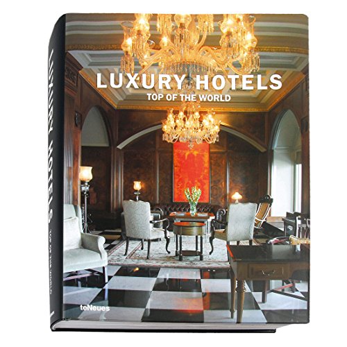 Luxury Hotels: Top of the World (English and German and Spanish and French and Italian Edition)