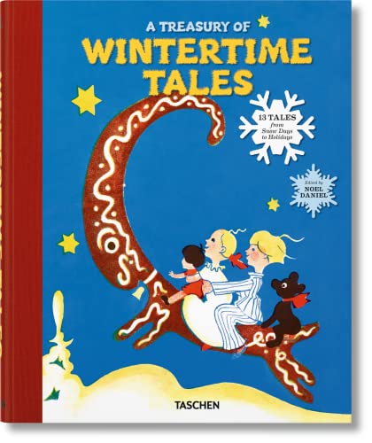A Treasury of Wintertime Tales. 13 Tales from Snow Days to Holidays