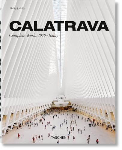 Calatrava. Complete Works 1979–Today (Multilingual Edition)