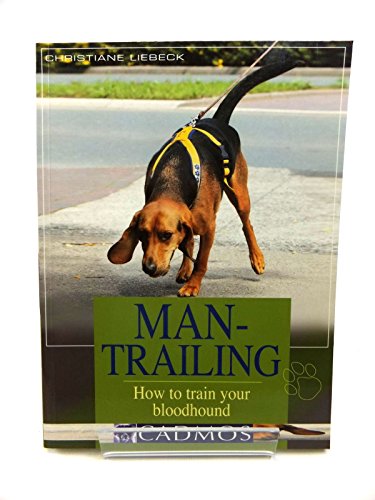Man-Trailing: How to Train Your Bloodhound