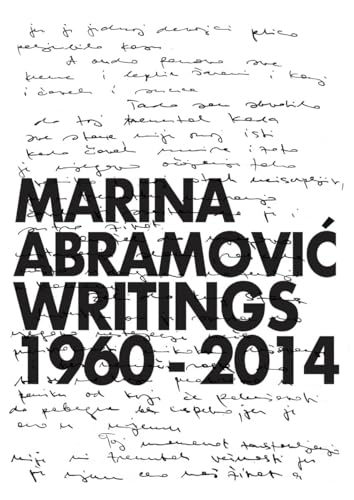 Marina Abramovic: Writings 1960–2014