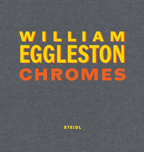 William Eggleston: Chromes