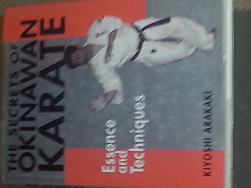 The Secrets of Okinawan Karate: Essence and Techniques