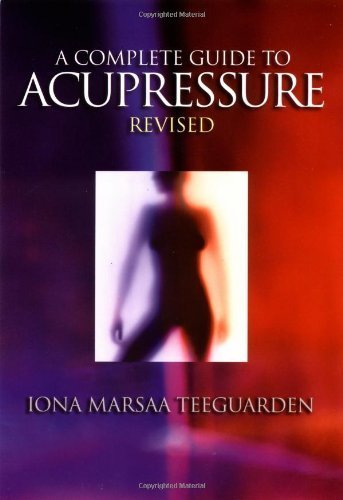 A Complete Guide to Acupressure: Jin Shin Do