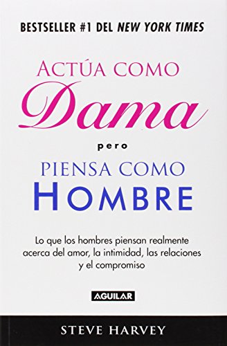 Actua como dama pero piensa como un hombre (Spanish Edition)