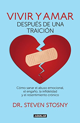 Vivir y amar despues de una traicion (Spanish Edition)
