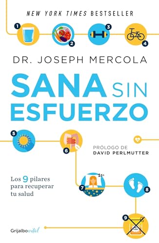 Sana sin esfuerzo/Effortless Healing: 9 Simple Ways to Sidestep Illness, Shed Excess Weight, and Help Your Body Fix Itself: 9 sencillos pasos para que ... peso y recuperes tu salud (Spanish Edition)