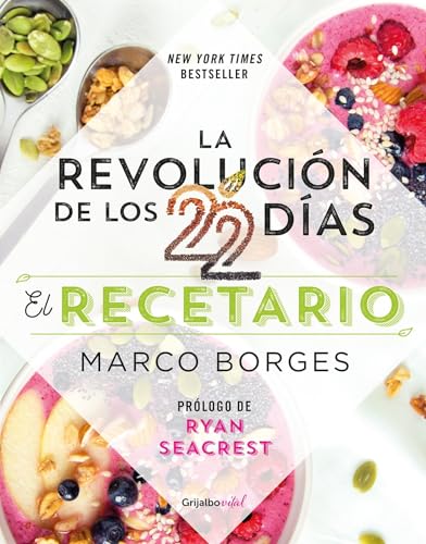 La revolución de los 22 días. Recetario / The 22-Day Revolution Cookbook (Spanish Edition)