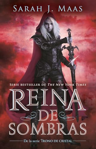 Reina de sombras (Trono de Cristal 4) / Queen of Shadows (Throne of Glass, Book 4) (Trono de Cristal 4 / Throne of Glass (Book 4)) (Spanish Edition)