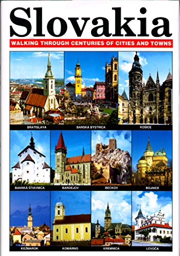 Slovakia: Walking Through Centuries of Cities and Towns