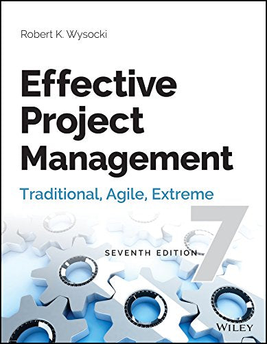 Effective Project Management: Traditional, Agile, Extreme