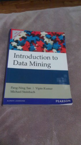 Introduction to Data Mining by Pang-ning Tan, Michael Steinbach, Vipin Kumar (2005) Paperback