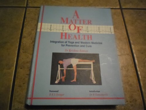 A Matter of Health : Integration of Yoga and Western Medicine for Prevention and Cure