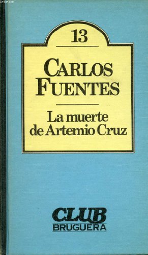 La muerte de Artemio Cruz (Club Bruguera, 13)