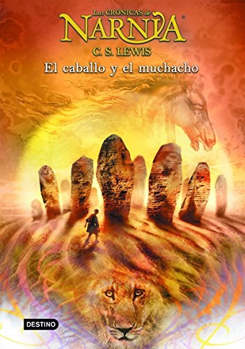 El caballo y el muchacho: Las Crónicas de Narnia 3 (Las cronicas de Narnia) (Spanish Edition)