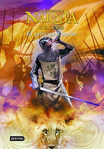 El príncipe Caspian: Las Crónicas de Narnia 4 (Fuera de coleccion) (Spanish Edition)