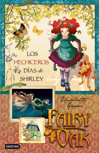 Los hechiceros días de Shirley: Fairy Oak. Serie Cuatro Misterios 2 (Spanish Edition)
