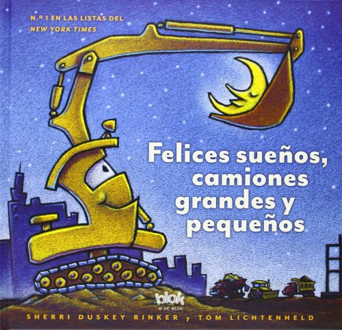 Felices sueños, camiones grandes y pequeños / Goodnight, Goodnight Construction Site (Spanish Edition)