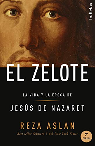 El zelote: La vida y la época de Jesús de Nazaret (Spanish Edition)