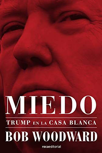 Miedo. Trump en la Casa Blanca (Spanish Edition)
