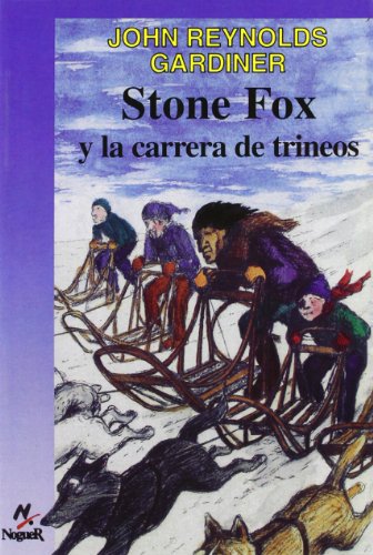 Stone Fox y la carrera de trineos / Stone Fox and the Sled Race (Cuatro Vientos, 113) (Spanish Edition)