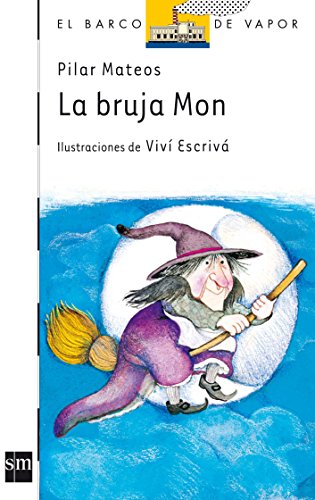 La bruja Mon (El barco de vapor) (Spanish Edition)