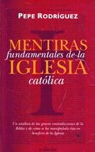 Mentiras Fundamentales De La Iglesia Cat (Spanish Edition)