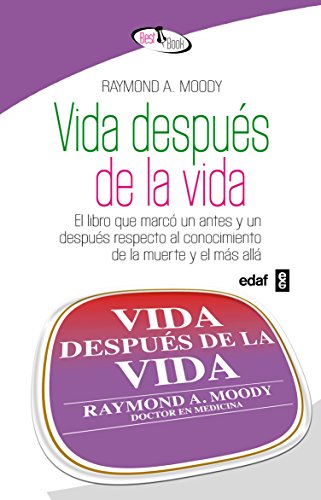 Vida después de la vida: El libro que marcó un antes y un después respecto al conocimiento de la muerte y el más allá (Spanish Edition)