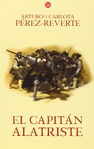 El capitán Alatriste / Captain Alatriste (Las aventuras del Capitán Alatriste) (Spanish Edition)