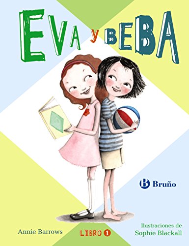 Eva y Beba (Eva Y Beba / Ivy and Bean, 1) (Spanish Edition)