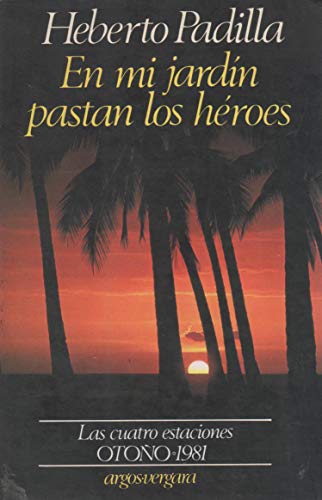 En Mi Jardin Pastan Los Heroes (Las cuatro estaciones) (Spanish and English Edition)
