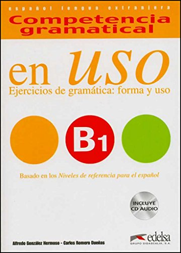 Competencia gramatical en uso B1 (Spanish Edition)