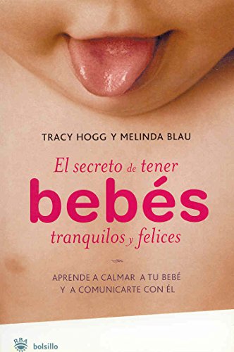 El secreto de tener bebes tranquilos y felices. Bolsillo (Spanish Edition)
