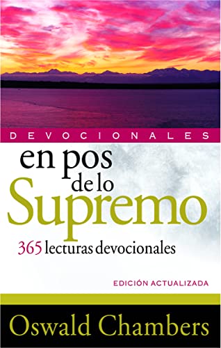 En pos de lo supremo (Devocionales) (Spanish Edition)